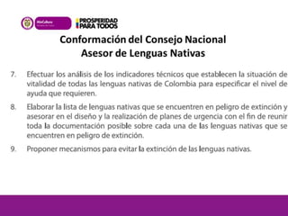 Conformación del Consejo Nacional 
Asesor de Lenguas Nativas 
 