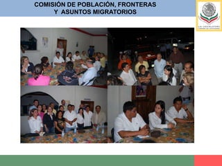 COMISIÓN DE POBLACIÓN, FRONTERASY  ASUNTOS MIGRATORIOS
