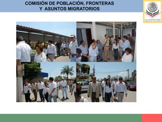 COMISIÓN DE POBLACIÓN, FRONTERASY  ASUNTOS MIGRATORIOS