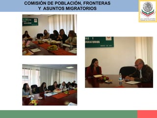 COMISIÓN DE POBLACIÓN, FRONTERASY  ASUNTOS MIGRATORIOS25 de marzo se realizó conferencia telefónica con diversas asociaciones de Migrantes Mexicanos en USA, y Clubes de Migrantes, principalmente las que radican en Chicago, Los Ángeles y Texas. 	Modero la conferencia el Lic. José Luis Gutiérrez, Associate Director, 	National Alliance of Latin American & Caribbean Communities 	(NALACC).25 de marzo se recibió a representantes de la Asociación Mexicana de Derecho Migratorio A.C; Lic. José Joaquín Egea y la Lic. María Elena Abraham.25 de marzo se recibió al Mtro. Primitivo Rodríguez Oceguera en representación de 40 Dirigentes de organizaciones  de migrantes, académicas y académicos, activistas, empresarios y religiosos.