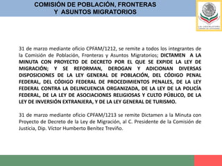 COMISIÓN DE POBLACIÓN, FRONTERASY  ASUNTOS MIGRATORIOS5 Abril se realizo la primer convocatoria de Comisiones Unidas