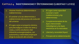 Indeterminismo indeterminismo y determinismo libro 1 cap 4 | PPT