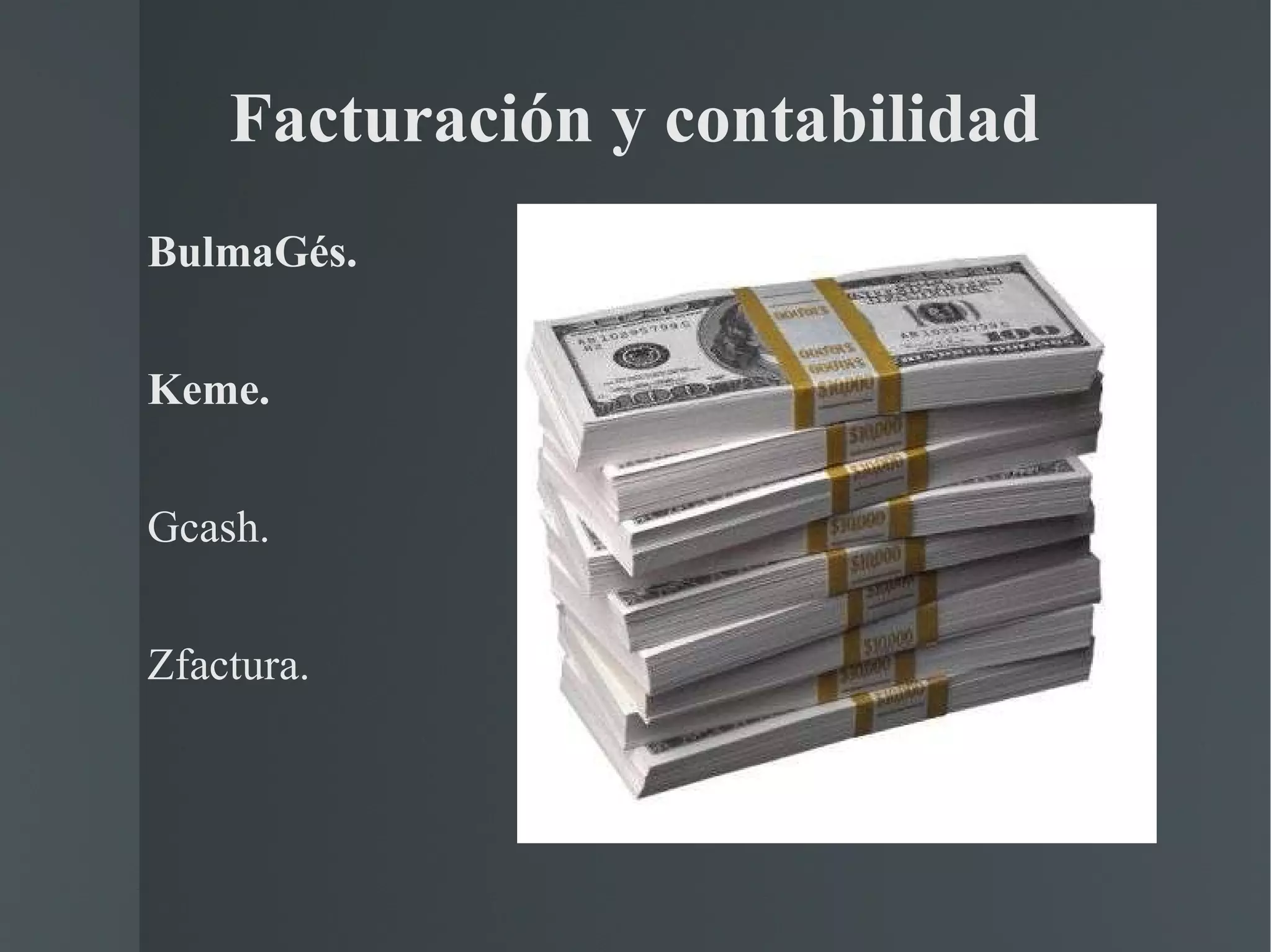 Facturación y contabilidad BulmaGés. Keme. Gcash. Zfactura. 