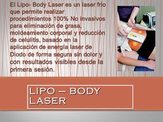 LIPO – BODY
L ASER