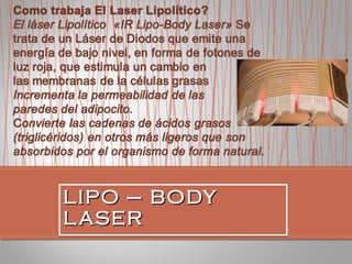 LIPO – BODY
L ASER