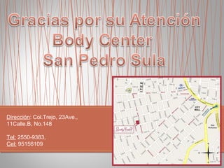Dirección: Col.Trejo, 23Ave.,
11Calle.B, No.148
Tel: 2550-9383,
Cel: 95156109