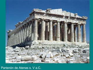 Partenón de Atenas s. V a.C.
 
