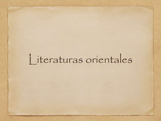 Literaturas orientales 
 