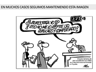 EN MUCHOS CASOS SEGUIMOS MANTENIENDO ESTA IMAGEN
 