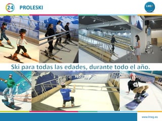 www.lmeg.es
24 PROLESKI
 