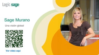 Sage Murano
Una visión global




Ver vídeo aquí
 