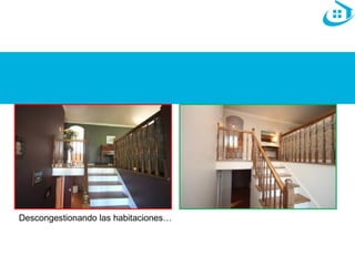 Descongestionando las habitaciones… 
 