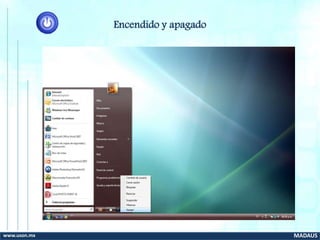 Encendido y apagado
www.uson.mx MADAUS
 