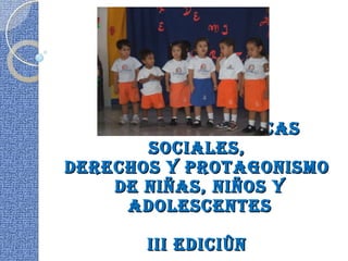 Maestría Políticas Sociales,  Derechos y Protagonismo  de Niñas, Niños y Adolescentes   III Edición  