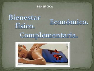 BENEFICIOS.
 