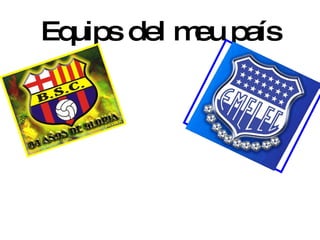 Equips del meu país 