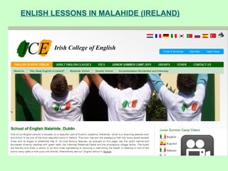 ENLISH LESSONS IN MALAHIDE (IRELAND)
 