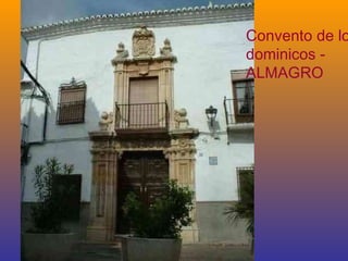 Convento de los dominicos - ALMAGRO