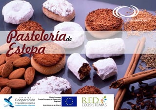 Pastelería
Estepa
de
ASOCIACIÓN DE DESARROLLO RURAL
ESTEPA SIERRA SUR
 