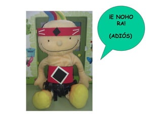 ¡E NOHO
   RA!

(ADIÓS)
 