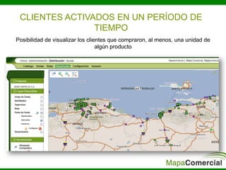 CLIENTES ACTIVADOS EN UN PERÍODO DE
TIEMPO
Posibilidad de visualizar los clientes que compraron, al menos, una unidad de
algún producto
 