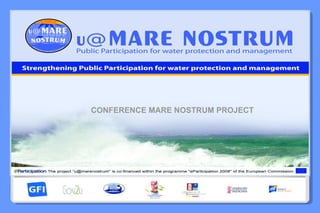 CONFERENCE MARE NOSTRUM PROJECT 