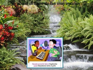 No abuse del uso de las mayúsculas