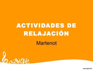ACTIVIDADES DE RELAJACIÓN Martenot 