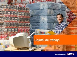 Capital de trabajo
 