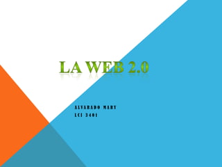 LA WEB 2.0 ALVARADO MARY  LCI 3401 