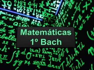 Matemáticas1º Bach 