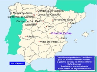 Centro de reprocesado
La Hague (Beamont-Hague)
Onde se envían gran parte dos
residuos radiactivos das
centrais nucleares españolas
Fte. Wikipedia
 