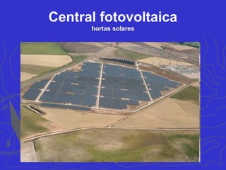 Centrais fotovoltaicas
 