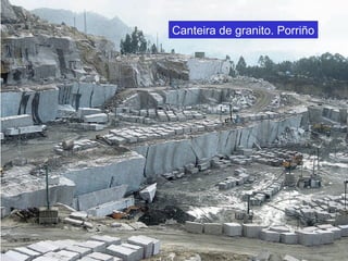 Canteira de granito. Porriño
 
