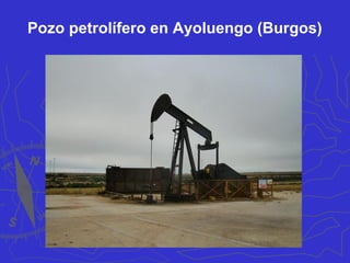 Pozo petrolífero en Ayoluengo (Burgos)
 