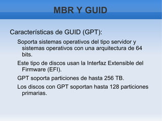 Cada partición soporta 2 TB. 