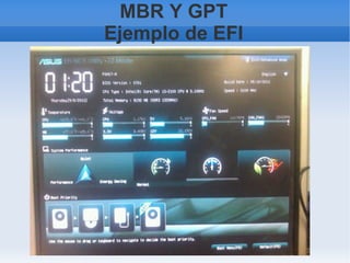 MBR Y GUID Características de GUID (GPT): Soporta sistemas operativos del tipo servidor y sistemas operativos con una arquitectura de 64 bits. 