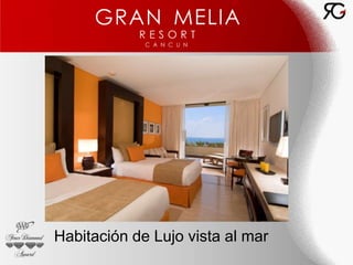 Habitación de Lujo vista al mar
 