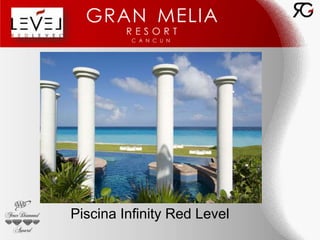 Piscina Infinity Red Level
 