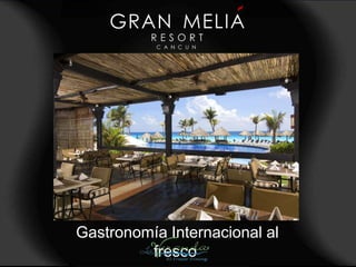 Gastronomía Internacional al
         fresco
 