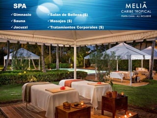 SPA
Gimnasio   Salan de Belleza ($)
Sauna      Masajes ($)
Jacuzzi    Tratamientos Corporales ($)
 