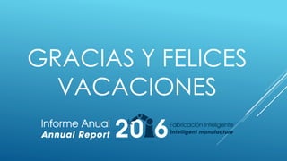 GRACIAS Y FELICES
VACACIONES
 