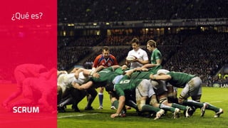 ¿Qué es?
SCRUM
 