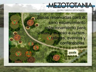 Zonas reservadas para el sano esparcimiento estacionamiento para visitas   y acceso a cursos, talleres, eventos y conferencias  
