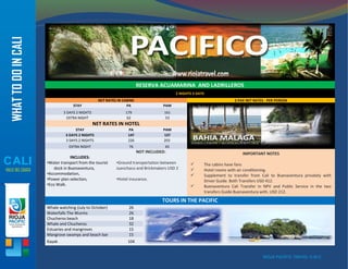 RIOJA PACIFIC TRAVEL D.M.C.
RESERVA ACUAMARINA AND LADRILLEROS
2 NIGHTS 3 DAYS
NET RATES IN CABINS 2 PAX NET RATES - PER P...