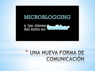  UNA NUEVA FORMA DE COMUNICACIÓN