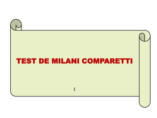 TEST DE MILANI COMPARETTI


            (
 