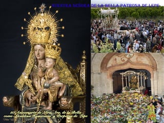 NUESTRA SEÑORA DE LA BELLA PATRONA DE LEPE