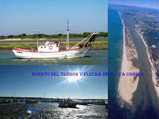 PUeRTO DeL TeRRÓN Y FLeCHa De NUeVa UmBRia