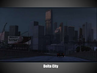 Delta City
 
